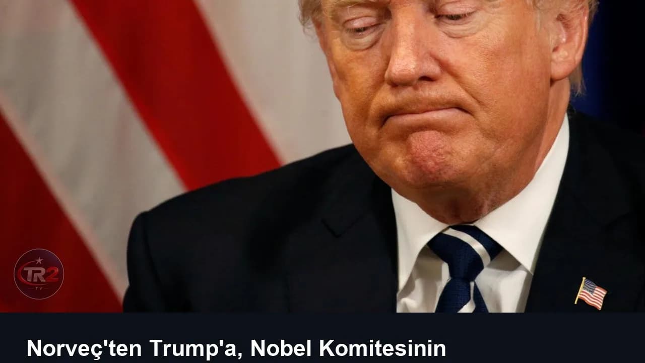 Norveç'ten Trump'a, Nobel Komitesinin "bağımsız" olduğu cevabı