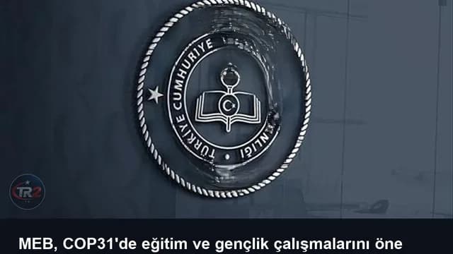 MEB, COP31'de eğitim ve gençlik çalışmalarını öne çıkaracak
