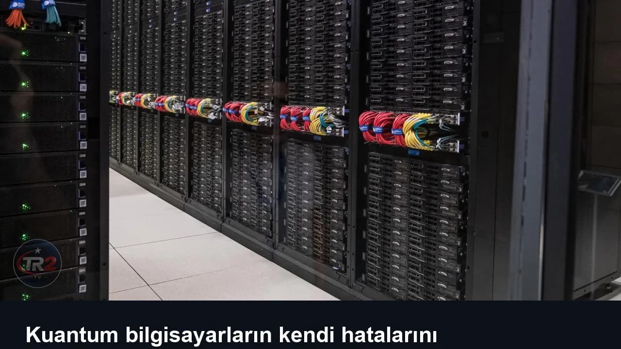Kuantum bilgisayarların kendi hatalarını düzeltebilmesi için önemli bir adım atıldı