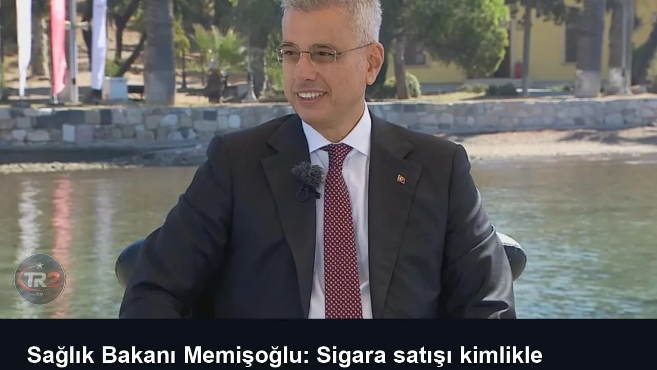 Sağlık Bakanı Memişoğlu: Sigara satışı kimlikle olacak