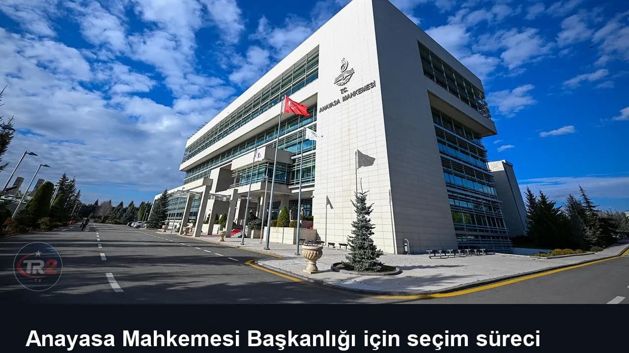 Anayasa Mahkemesi Başkanlığı için seçim süreci başladı