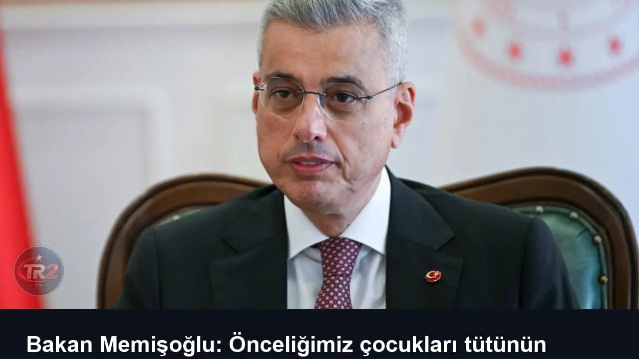 Bakan Memişoğlu: Önceliğimiz çocukları tütünün zararlı etkilerinden korumak