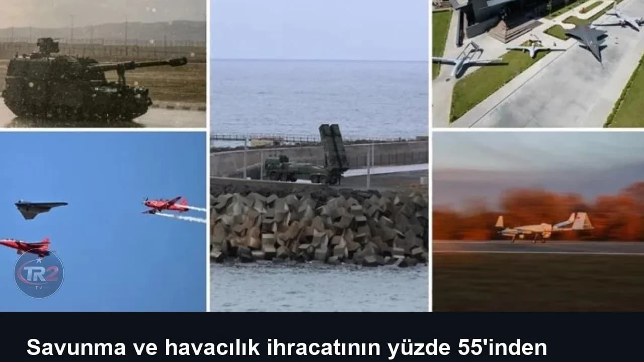 Savunma ve havacılık ihracatının yüzde 55'inden fazlası son 4 yılda gerçekleşti