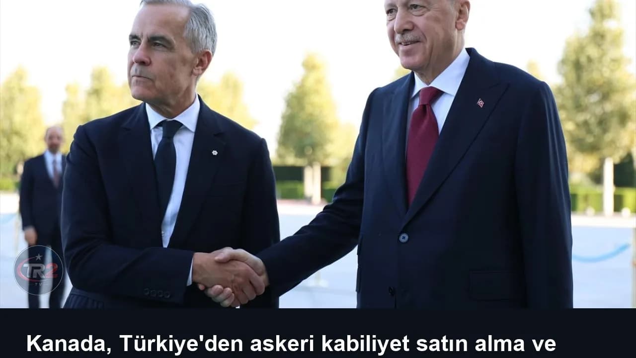 Kanada, Türkiye'den askeri kabiliyet satın alma ve savunma sanayi ortaklığı seçeneklerine açık