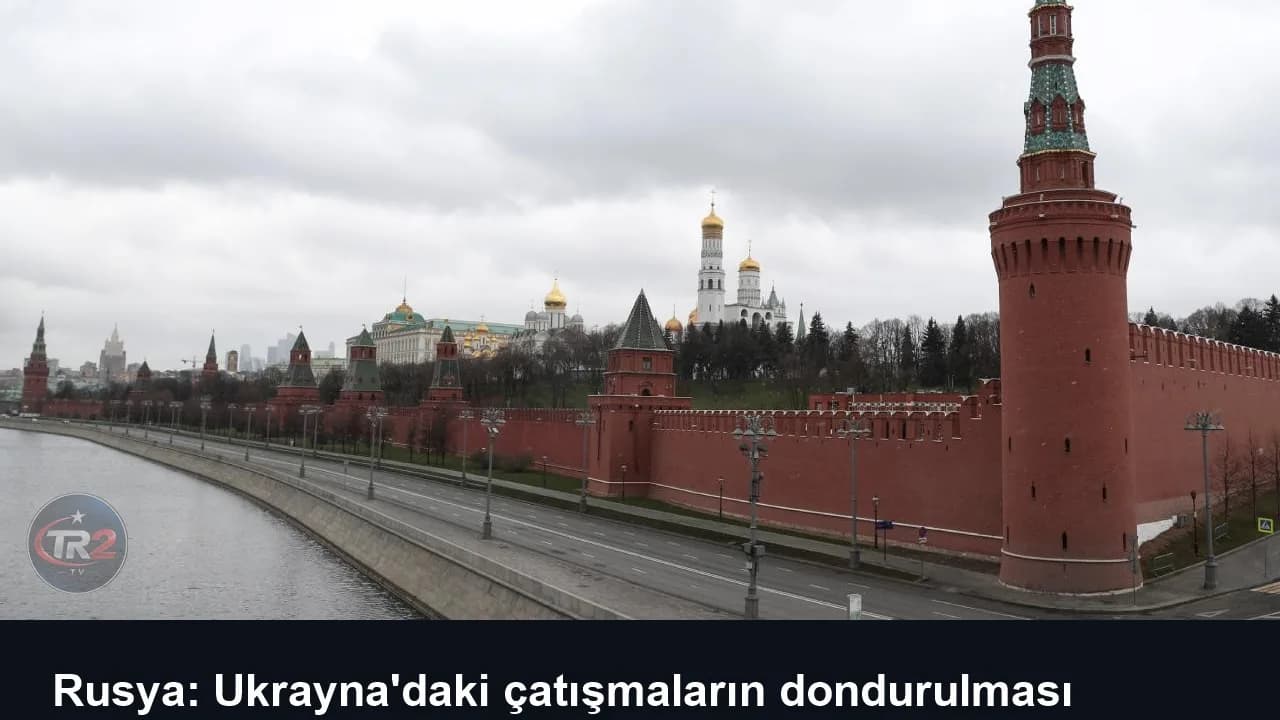 Rusya: Ukrayna'daki çatışmaların dondurulması çözüm sağlamaz