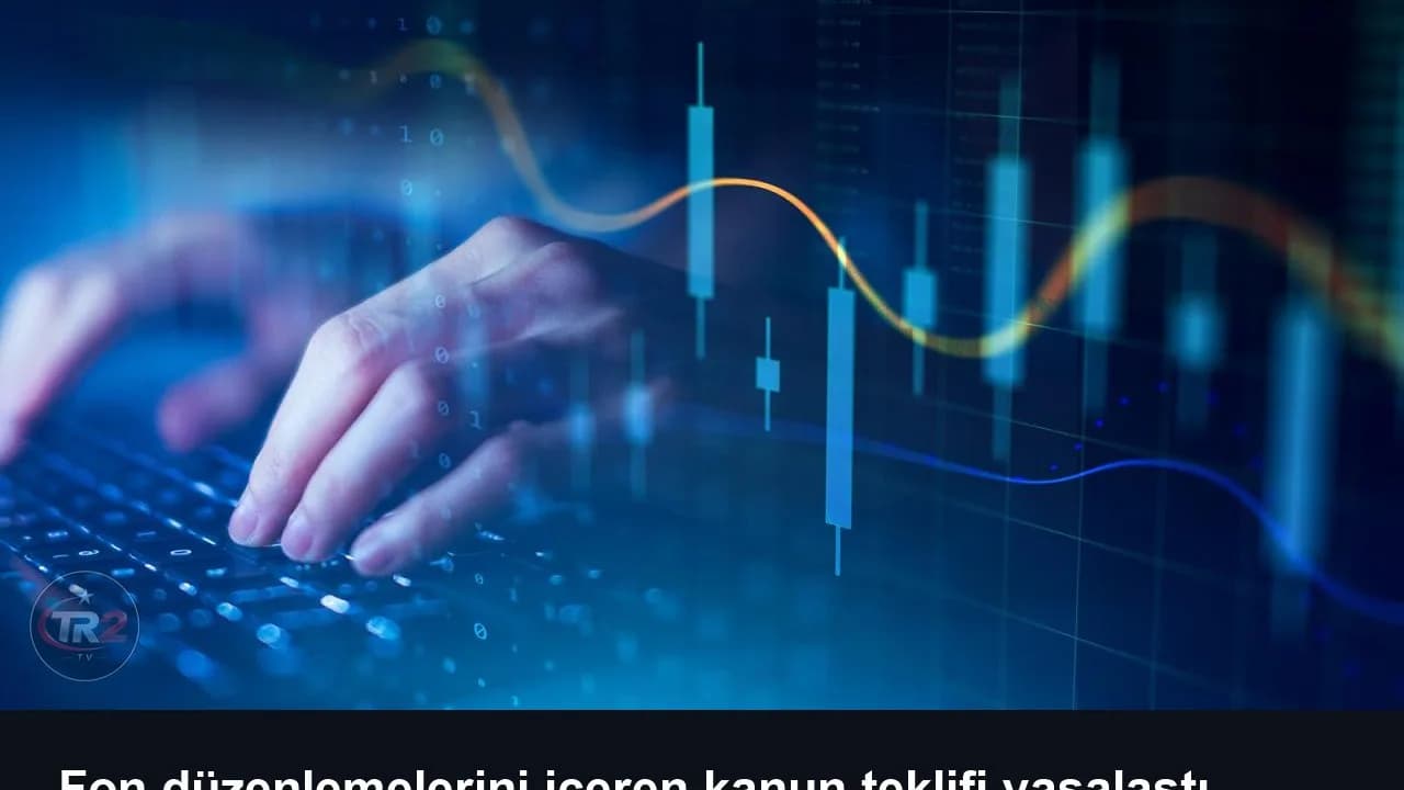 Fon düzenlemelerini içeren kanun teklifi yasalaştı