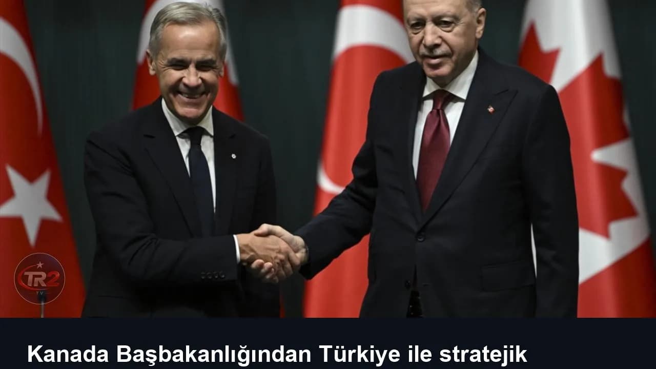 Kanada Başbakanlığından Türkiye ile stratejik ortaklığa ilişkin açıklama