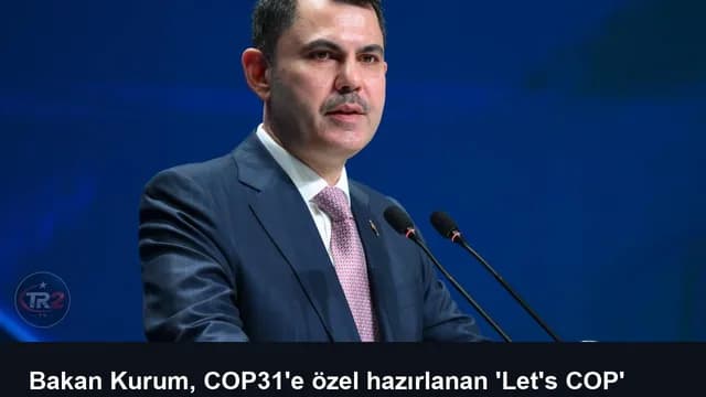 Bakan Kurum, COP31'e özel hazırlanan 'Let's COP' şarkısını paylaştı