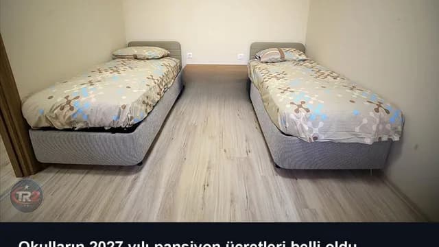 Okulların 2027 yılı pansiyon ücretleri belli oldu
