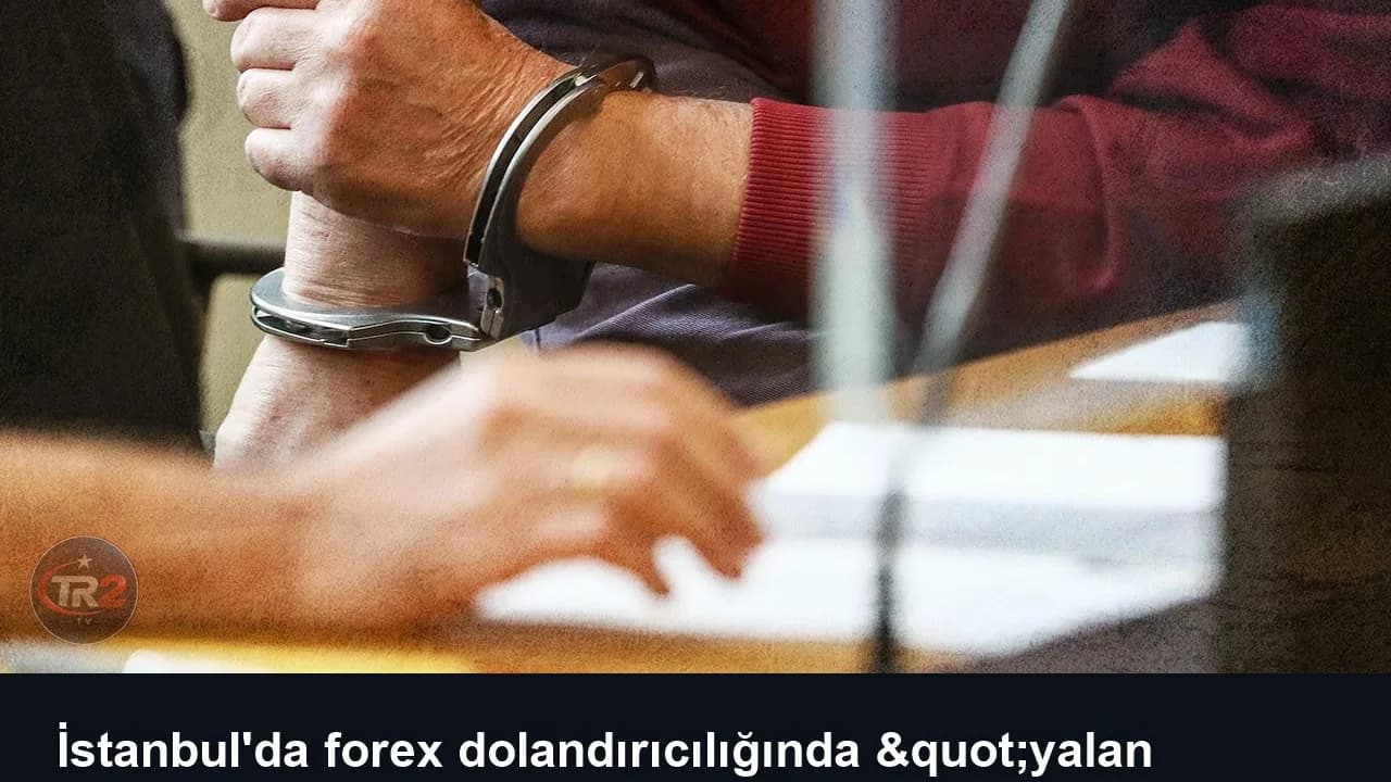 İstanbul'da forex dolandırıcılığında "yalan makinesi" kullanıldığı ortaya çıktı