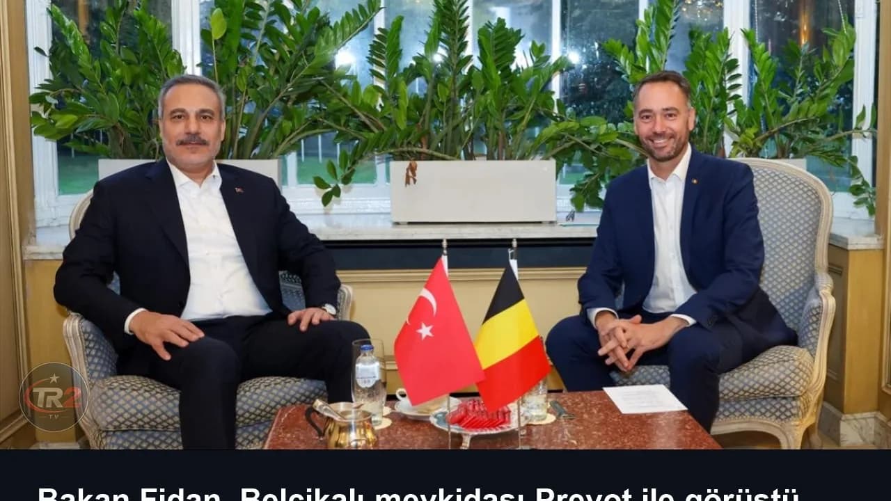 Bakan Fidan, Belçikalı mevkidaşı Prevot ile görüştü