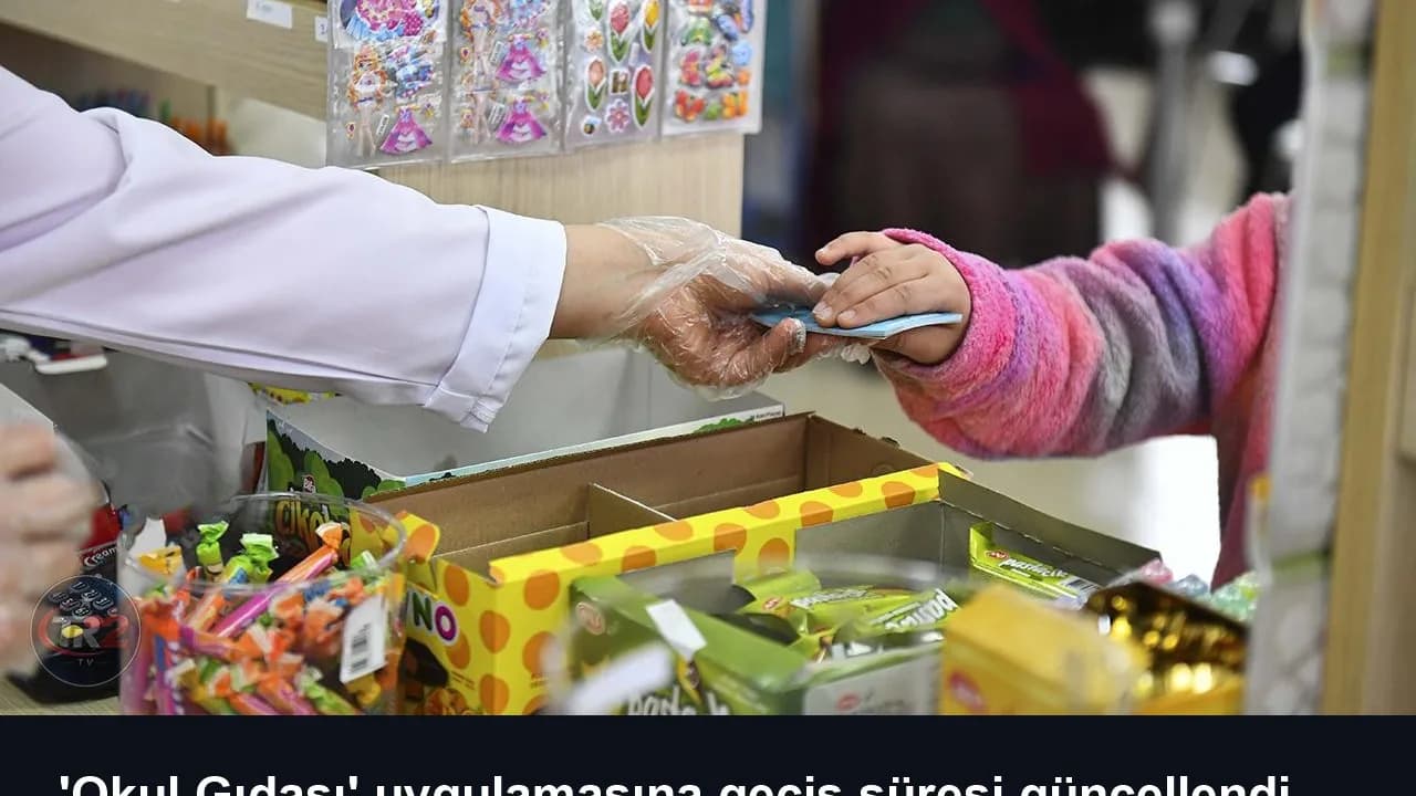 'Okul Gıdası' uygulamasına geçiş süresi güncellendi