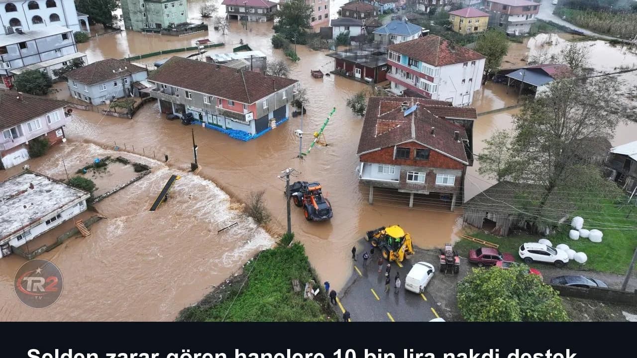 Selden zarar gören hanelere 10 bin lira nakdi destek