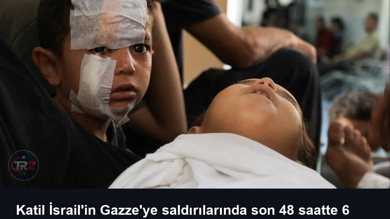 Katil İsrail'in Gazze'ye saldırılarında son 48 saatte 6 Filistinli hayatını kaybetti