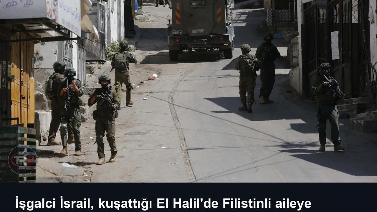 İşgalci İsrail, kuşattığı El Halil'de Filistinli aileye evinden çıkması için sadece yarım saat verdi