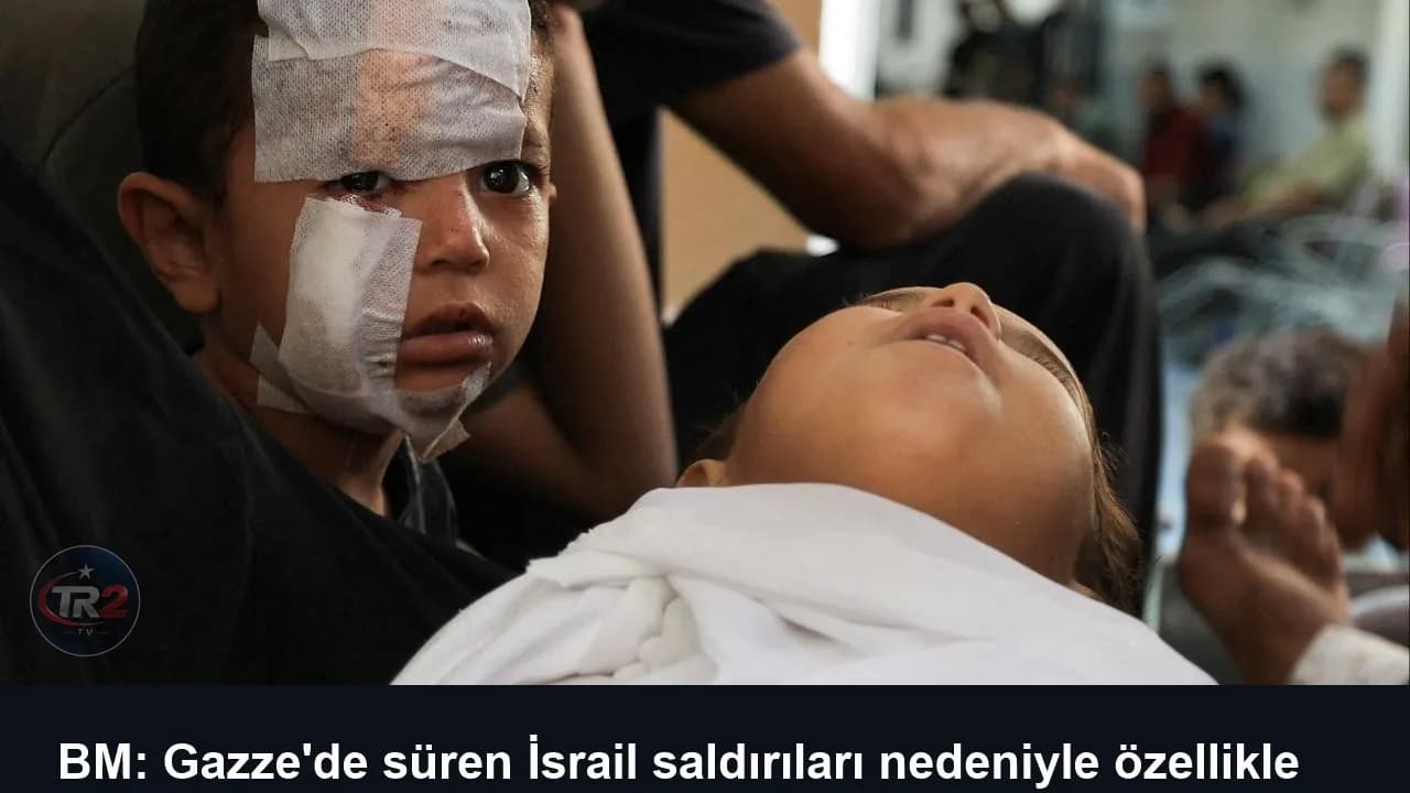 BM: Gazze'de süren İsrail saldırıları nedeniyle özellikle çocuklar "ciddi risklerle" karşı karşıya