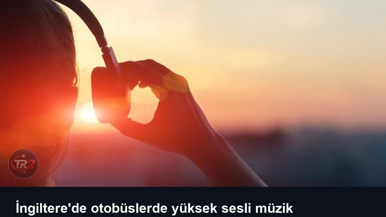 İngiltere'de otobüslerde yüksek sesli müzik dinleyenlere 100 sterlin ceza