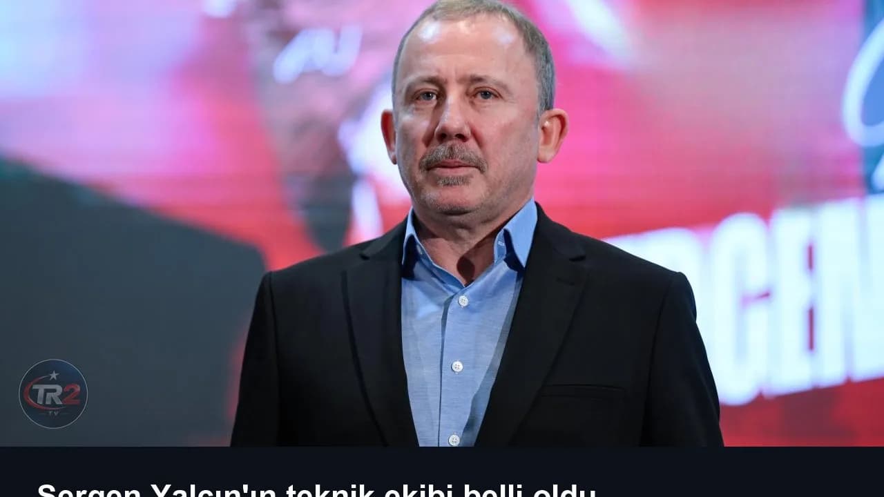Sergen Yalçın'ın teknik ekibi belli oldu